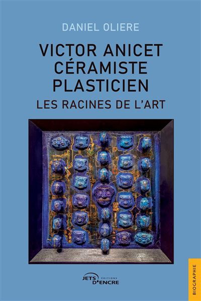 Victor Anicet, céramiste plasticien : les racines de l'art
