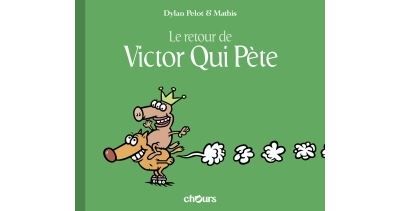 Victor qui pète T2 Le retour - Jean-Marc Mathis