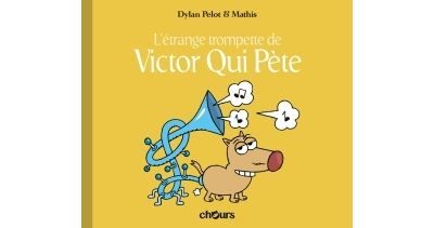 Victor qui pète T5 La trompette - Jean-Marc Mathis