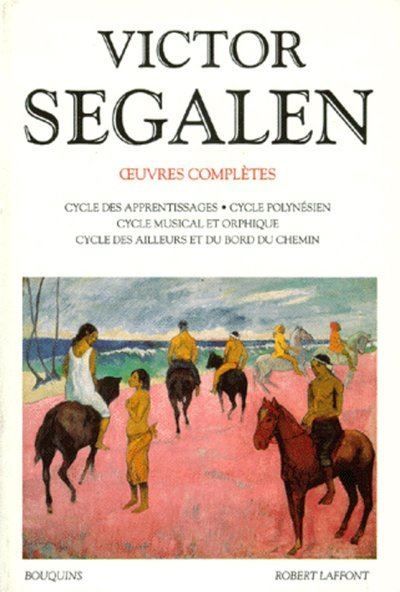 Victor Segalen - tome 1 - Oeuvres complètes Tome 1  Cycle polynésien - Henry Bouillier