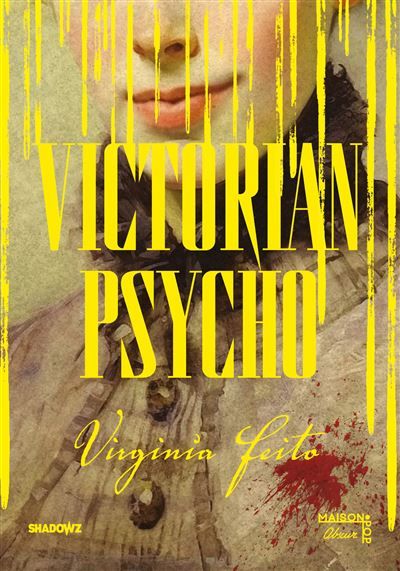 Victorian Psycho - Roman horrifique, le livre adapté au cinéma, Sélection un certain regard Cannes 2026, nouveauté livre 2026