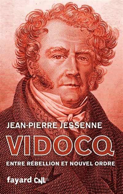 Vidocq Entre rébellion et nouvel ordre
