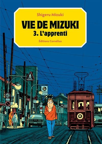 Vie de Mizuki tome3 L'apprenti