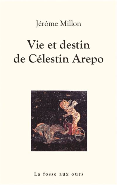 Vie et destin de celestin arepo