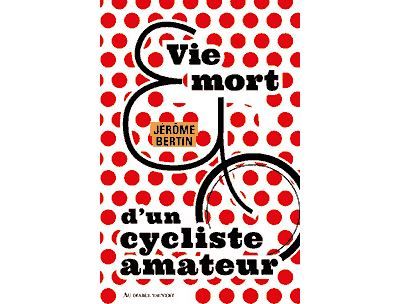 Vie et mort d'un cycliste amateur