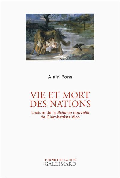 Vie et mort des Nations Lecture de la Science nouvelle de Giambattista Vico