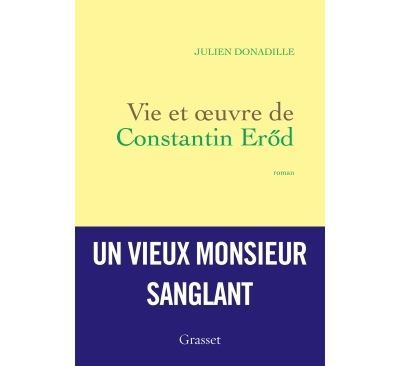 Vie et oeuvre de Constantin Eröd Premier roman