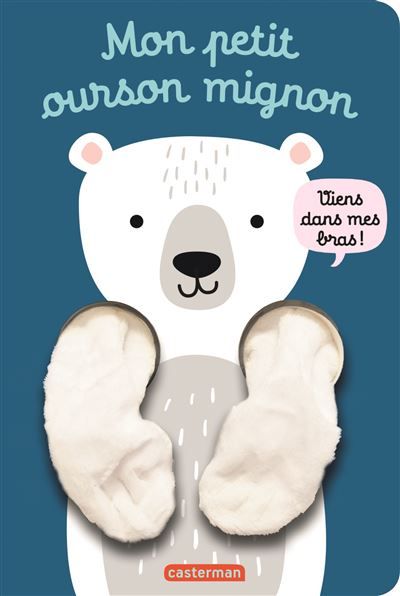 Viens dans mes bras ! - Mon petit ourson mignon Livre marionnette pour bébé - dès 3 mois