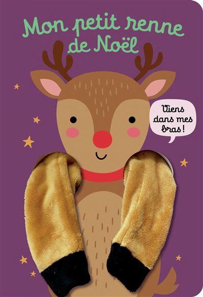 Viens dans mes bras ! - Mon petit renne de Noël Livre marionnette pour bébé - dès 3 mois