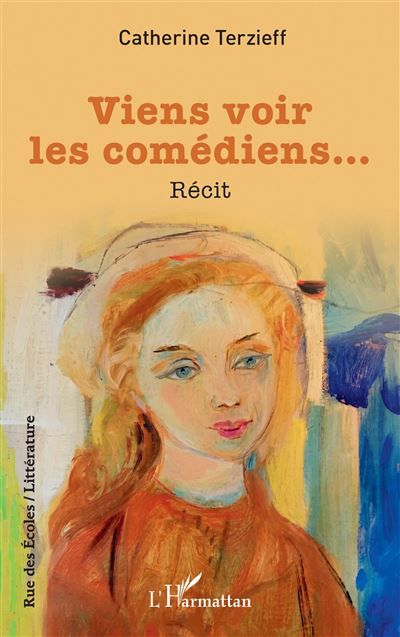 Couverture de Viens voir les comédiens… par Catherine Terzieff