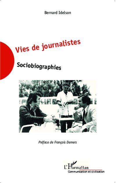 Vies de journalistes Sociobiographies