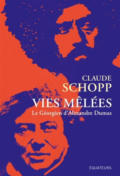 Vies mêlées Le Géorgien d’Alexandre Dumas