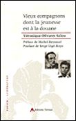Vieux compagnons dont la jeunesse est à la douane