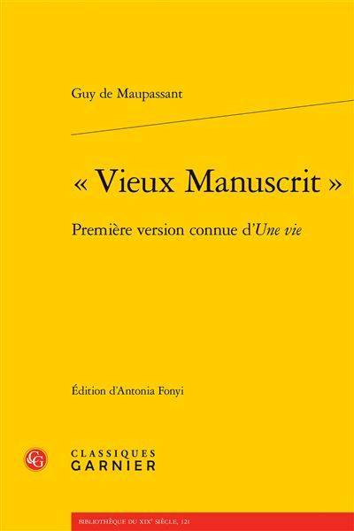 « Vieux Manuscrit » Première version connue d'Une vie