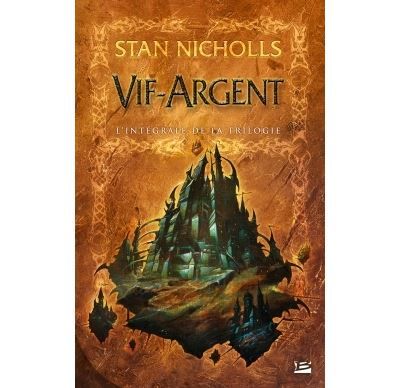 Vif-Argent - L'Intégrale L'intégrale de la trilogie
