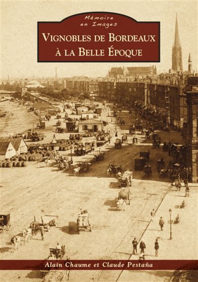 Vignobles de Bordeaux à la Belle Epoque