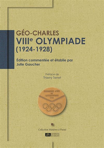 VIIIe Olympiade (1924-1928) Édition commentée et établie par Julie Gaucher