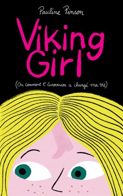 Viking girl Ou comment l'Eurovision a changé ma vie