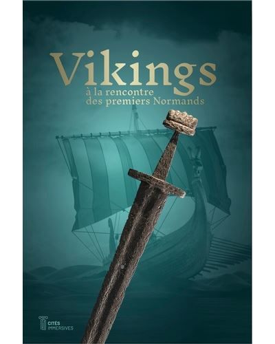 Vikings à la rencontre des premiers Normands