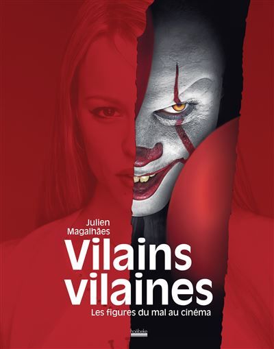 Vilains vilaines Les figures du mal au cinéma