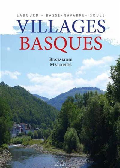 Villages basques - Labourd, Basse-Navarre, Soule