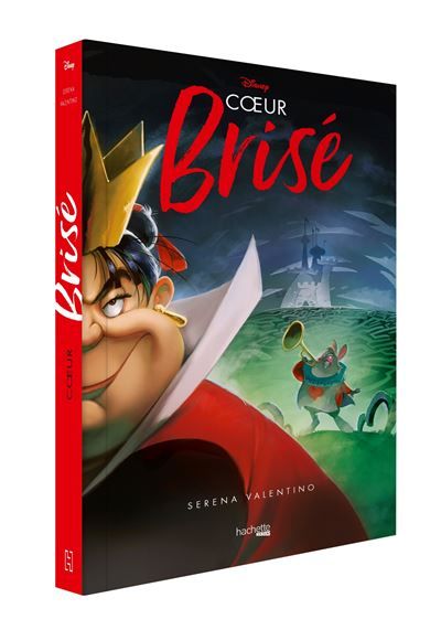 Villains Disney - Coeur brisé L'histoire de la Reine de Coeur