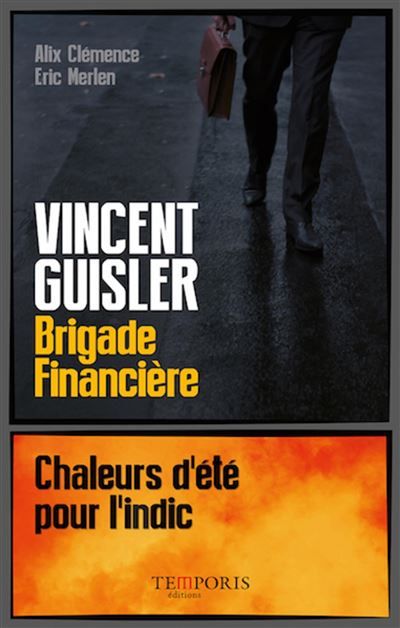 Vincent Guisler, brigade financière Chaleurs d'été pour l'indic.
