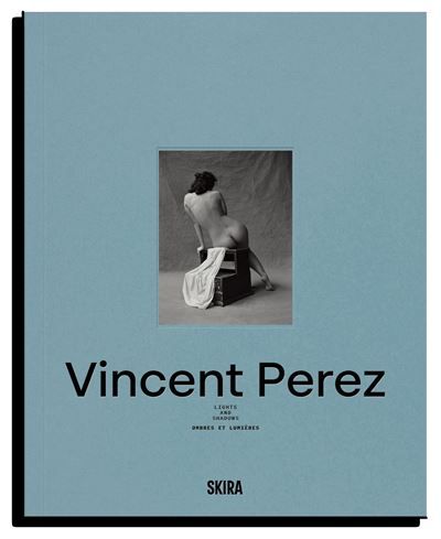 Vincent Perez Ombres et Lumières / Lights and Shadows