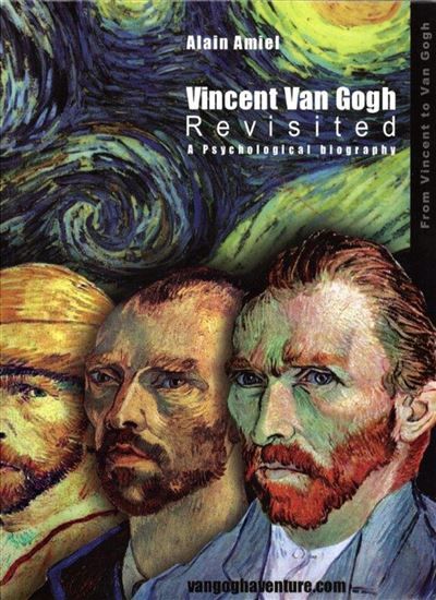 Vincent Van Gogh revisited A psychological biography