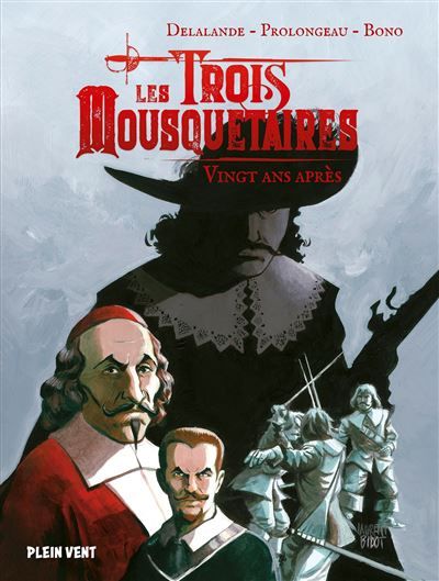 Vingt ans après Les trois mousquetaires, deuxième époque