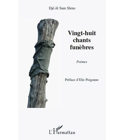 Vingt-huit chants funèbres Poèmes