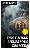 Vingt mille Lieues Sous Les Mers