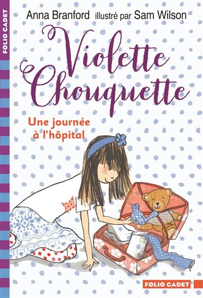 Violette Chouquette Une journée à l'hôpital