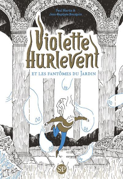 Violette Hurlevent et les fantômes du Jardin Edition poche