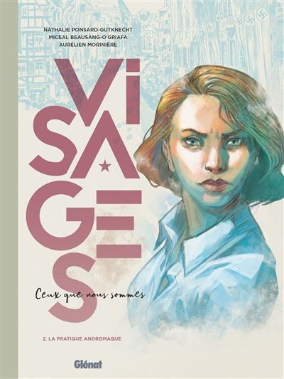Visages - Ceux que nous sommes - Tome 02 La pratique Andromaque