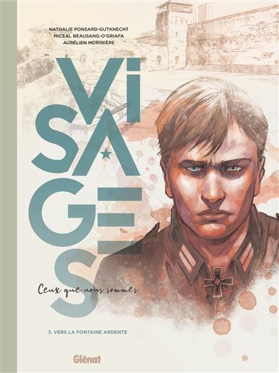 Visages - Ceux que nous sommes - Tome 03 Vers la fontaine ardente
