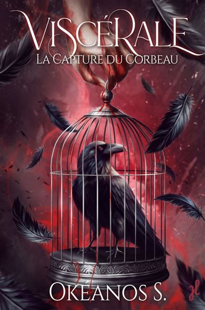 Viscérale (TOME 2) La capture du corbeau