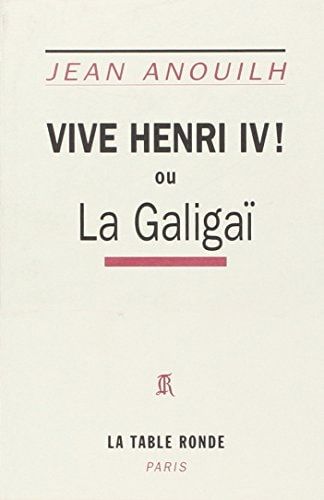 Vive Henri IV!, ou, La Galigaï