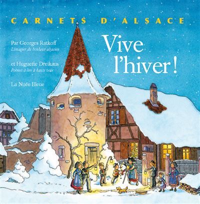 Vive l'hiver ! - carnets d'alsace