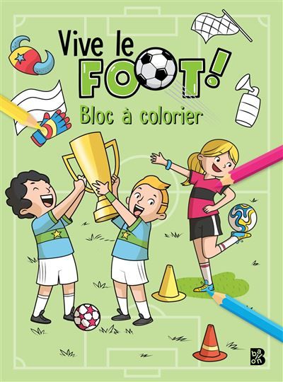 Vive le foot - Bloc à colorier Le foot