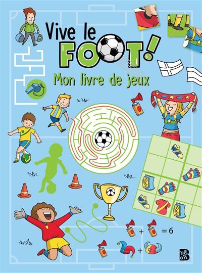 Vive le foot - Mon livre de jeux Le foot