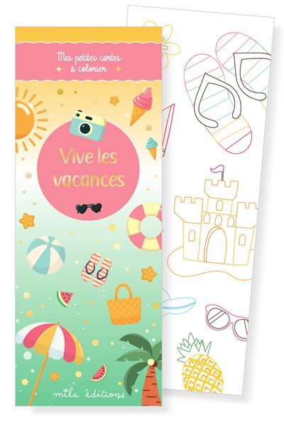 Vive les vacances - Mes petites cartes à colorier 35 illustrations à personnaliser