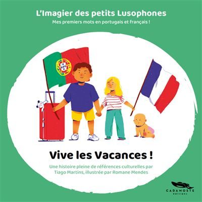 Vive les vacances ! Mes premiers mots en portugais et français, Edition bilingue français-portugais