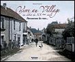 Vivre au village au début du XXe siècle Parcourons les rues...
