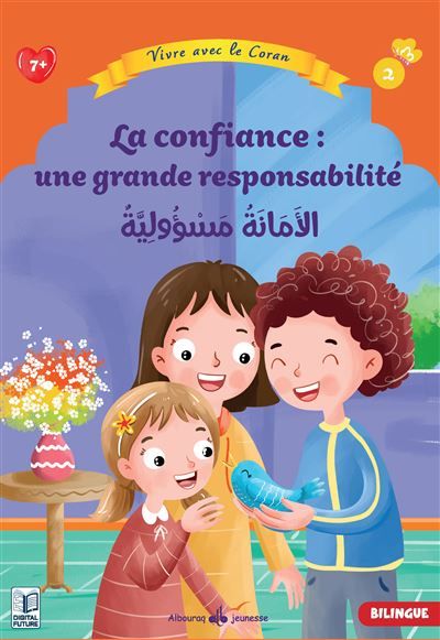 Vivre avec le Coran La confiance : une grande responsabilité - Bilingue (6-8 ans)