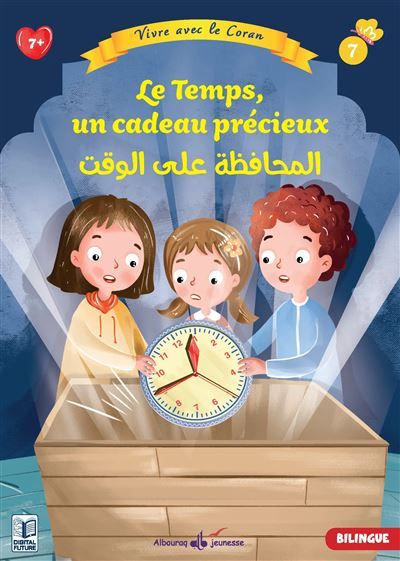Vivre avec le Coran Le Temps, un cadeau précieux - Bilingue (6-8 ans)