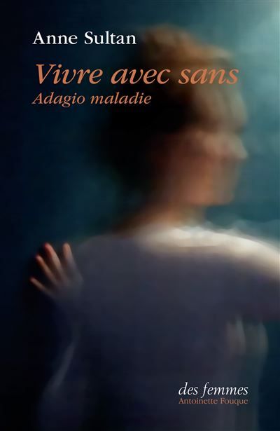Vivre avec sans Adagio maladie