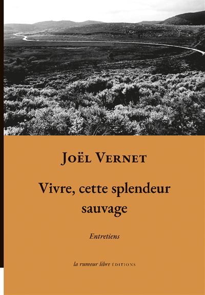 Vivre, cette splendeur sauvage