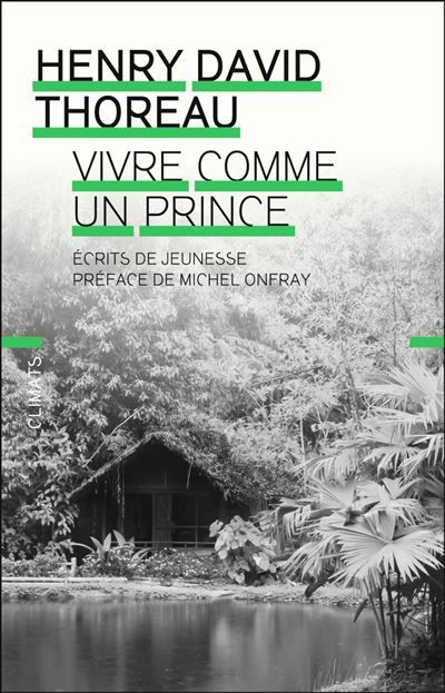 Vivre comme un prince Écrits de jeunesse