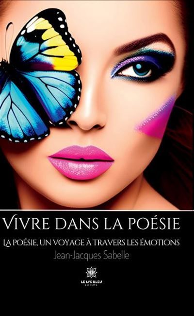 Vivre en la poésie La poésie, un voyage à travers les émotions